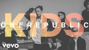 OneRepublic - Kids 