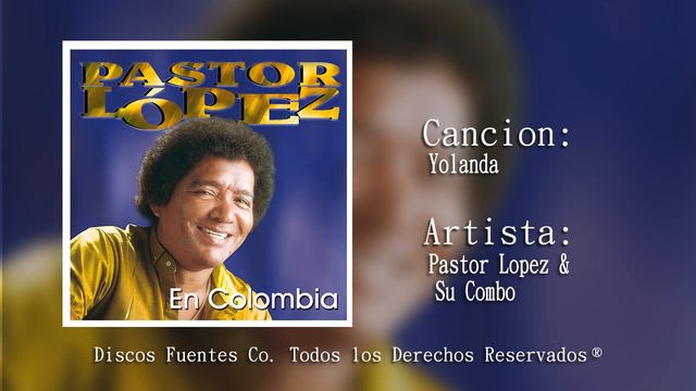 Yolanda - Pastor Lopez Y Su Combo / Discos Fuentes