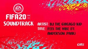 [FIFA 20 Soundtrack] BJ The Chicago Kid - Feel The Vibe (ft. Anderson .Paak)