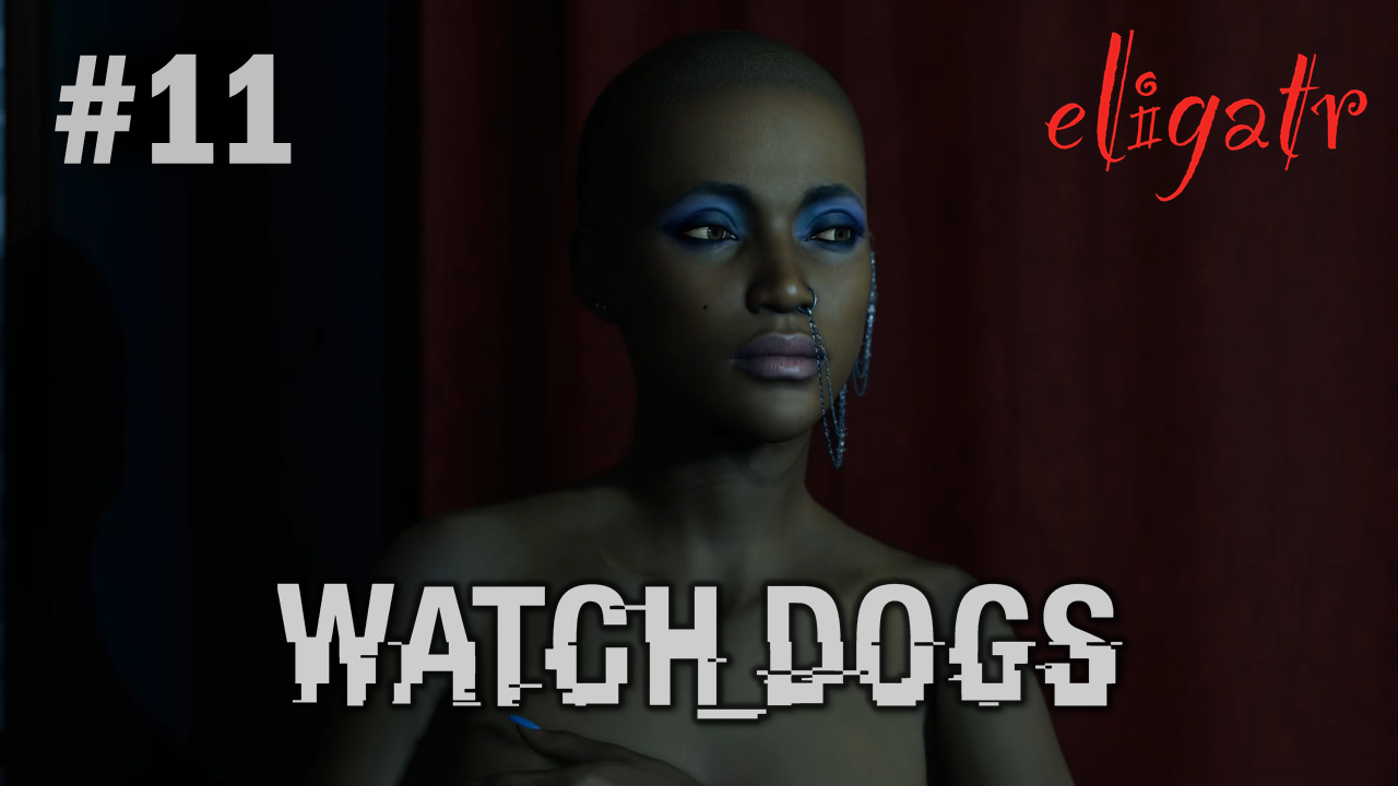 Watch Dogs. Часть 11. Прохождение игры.