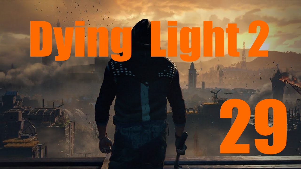 Dying Light 2: Остаться Человеком -[Часть 29]