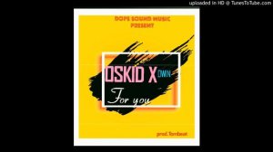 OSKID X DWIN FOR YOU