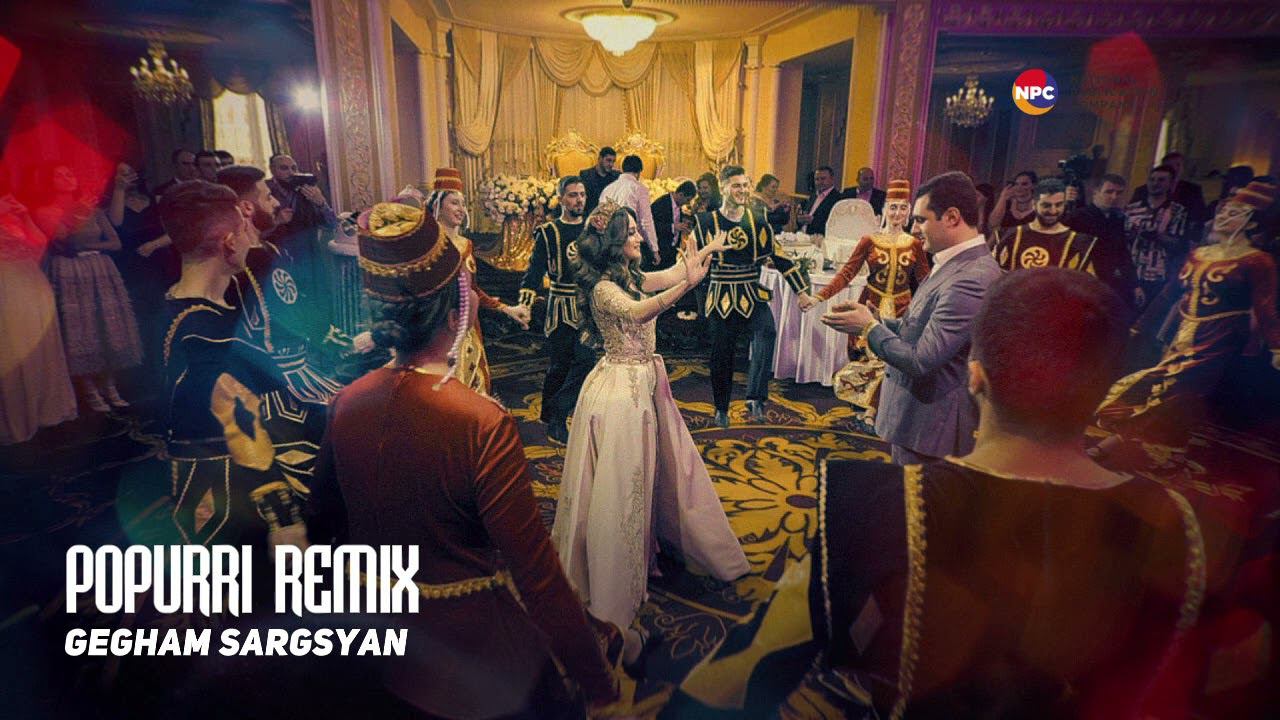 Gegham Sargsyan - Popurri Remix | Армянская музыка смотреть онлайн