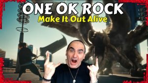 One Ok Rock - Make It Out Alive ║ Réaction Française !
