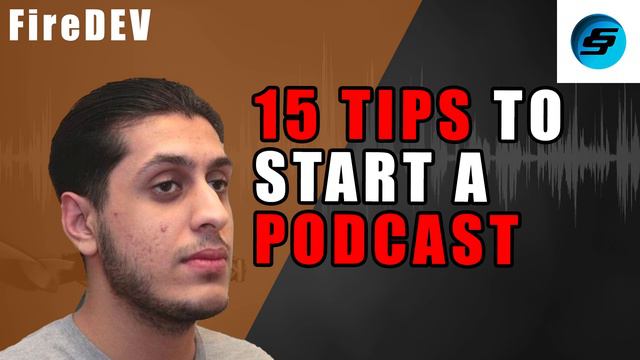 FireDEV - Top 15 Tips For Starting A Podcast - AI, Guests, Marketing & Much More смотреть онлайн