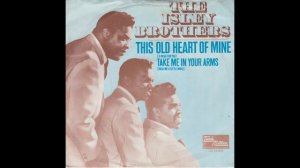 The Isley Brothers - This Old Heart of Mine - 1968