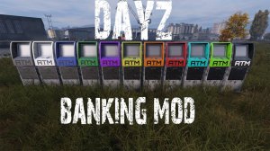 06 Dayz Banking mod, Мод на банкоматы, установка, настройка. Спавн банкоматов