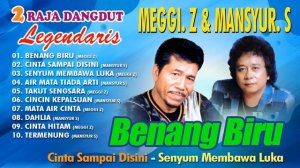 Meggi Z & Mansyur S - Benang Biru - Senyum Memabwa Luka - 2 Raja Dangdut Legendaris