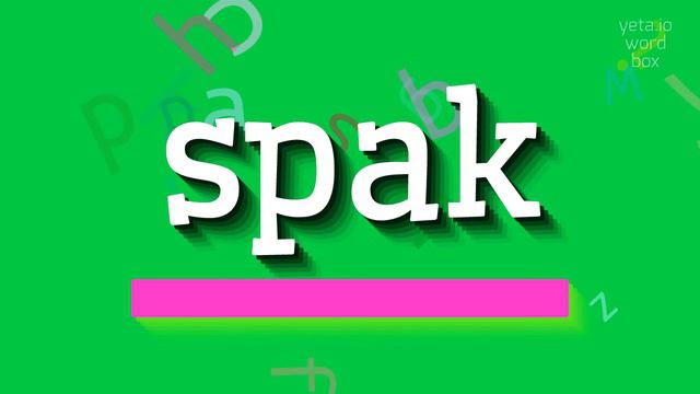 HOW TO PRONOUNCE SPAK? #spak смотреть онлайн