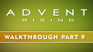 09. Advent Rising - Chapter Five - Crossed Lines (part 2).mp4