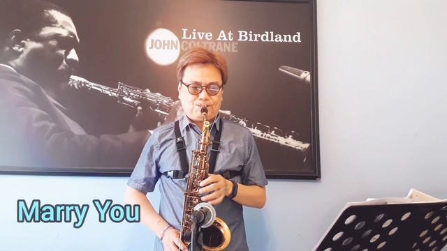 Marry You (Antigua AS6200VC Saxophone，Selmer S90 180 Mouthpiece) смотреть онлайн