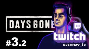 Прохождение / DAYS GONE / #3.2