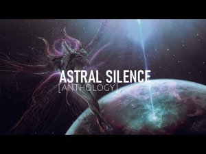 Dark Ambient & Black Metal Mix ✷ Astral Silence [Anthology]