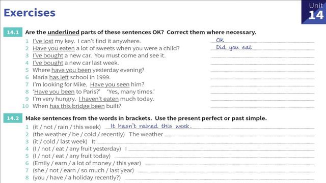Unit-14:Comparison-2: Present Perfect  Past Has Tom lost his key? Did he lose his key? Yes he di