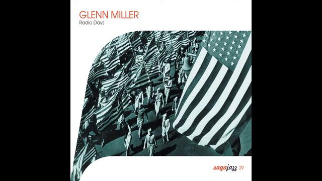 Glenn Miller - American Patrol