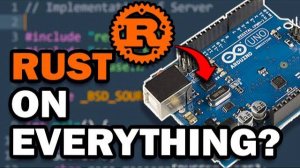 Rust Runs on EVERYTHING, Including the Arduino | Adventures in Embedded Rust Programming