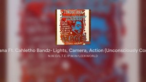 TyMookTana Ft. Cahletho Bandz- Lights, Camera, Action (Unconsciously Conscious 2)