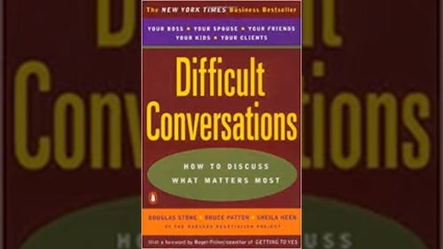Difficult Conversations by Douglas Stone Book Summary Review AudioBook смотреть онлайн