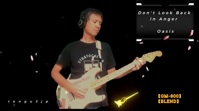 【GM-800】【Mixed With Guitar Sound】Don't Look Back In Anger~Oasis смотреть онлайн