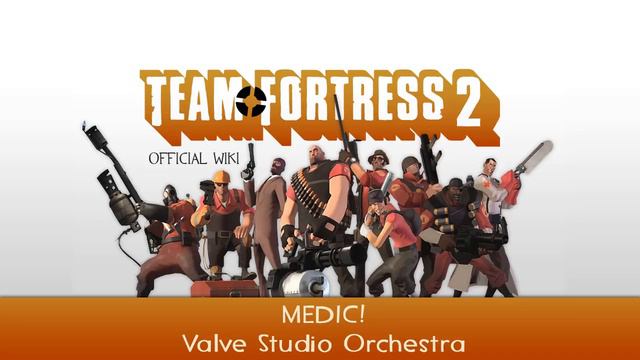 Team Fortress 2|MEDIC! |Valve studio Orchestra смотреть онлайн
