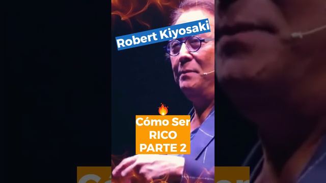 💲 ¡Cómo Ser RICO! 💲 PARTE 2 【 Robert Kiyosaki 】