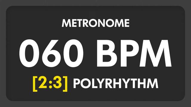 60 BPM - 2:3 PolyRhythm Metronome смотреть онлайн