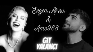 Sezen Aksu & Amo988 - Git Yalancı (Mix)