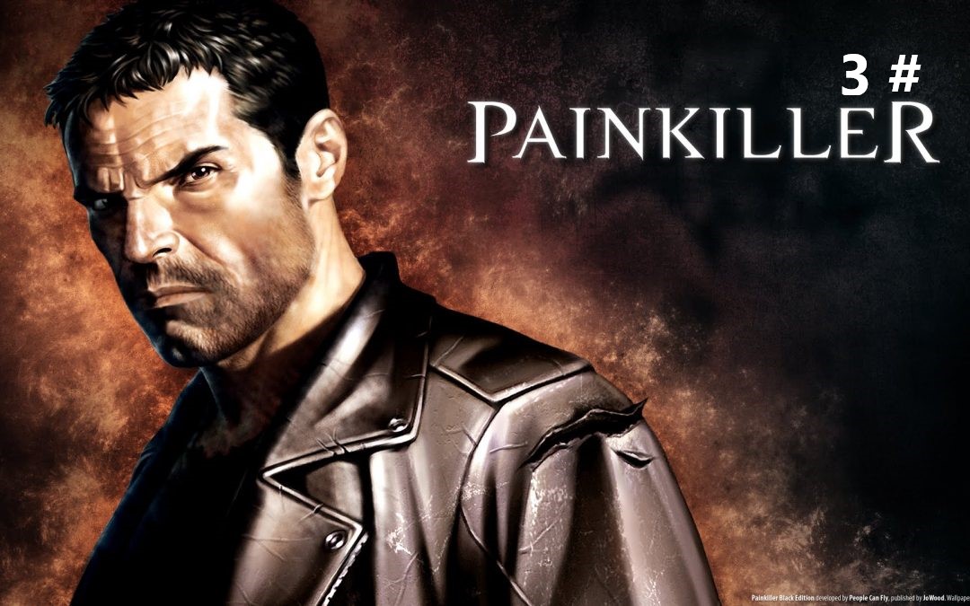 Прохождение Painkiller 3 #