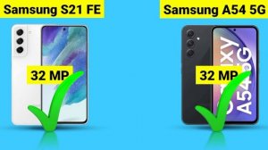 Samsung S21 FE 5G vs Samsung A54 5G - Phone Comparison #SamsungS21Fe #samsunga54