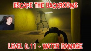 Escape the Backrooms ➤ УЖАСЫ HORROR ➤ Level 0.11 - Water Damage   ➤Прохождение Эскейп Бекрумс Хоррор