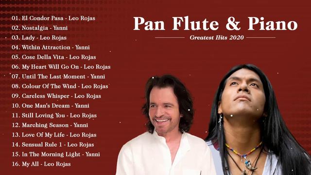 Leo Rojas & Yanni Greatest Hits Full Album New | Best of Pan Flute & Piano Hit Songs 2020 # смотреть онлайн