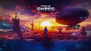 ПОИГРАЕМ? FOREVER SKIES: Небеса мертвой планеты