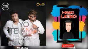 Sencillamente Joe Ft. Mr Don - Yo te amo (Bachata 2021❤️)