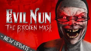 Монахиня на пенсии» Evil Nun -The broken mask