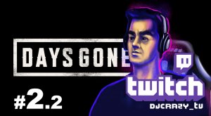 Прохождение / DAYS GONE / #2.2