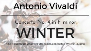 Vivaldi - Winter - Concerto No. 4 in F minor conducterd by Uroš Lajovic