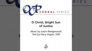 O Christ, Bright Sun of Justice