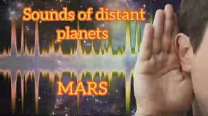 Sounds of distant planets - MARS
