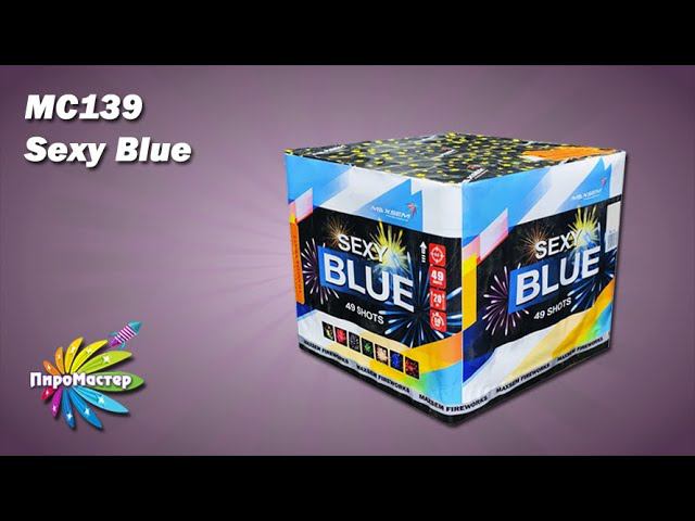 MC139 SEXY BLUE батарея салютов 0,8"х49 залпов смотреть онлайн