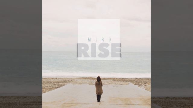 Miro - rise(audio) смотреть онлайн