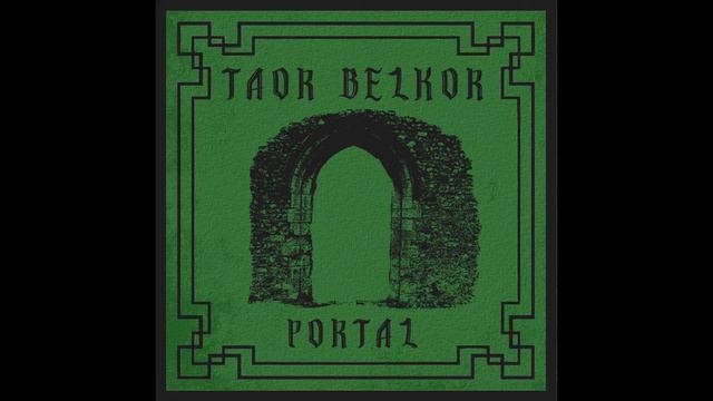 Taor Belkor - Portal (2021 dungeon synth / fantasy synth / ambient) смотреть онлайн
