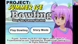 Bowling (Story Two) (Pammy Version) - Project: Summer Ice | Platinum Walkthrough