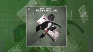 BAGARDI, samo, ALIK - Baby's Dollar (Официальная премьера трека)