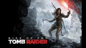 Я глухой геймер Играю в Rise of the Tomb Raider #2