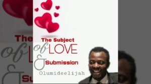 The subject of love and submission_ Olumideelijah