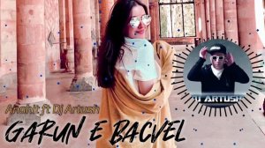 Anahit ft. Dj Artush - Garun e Bacvel (Original Mix) 2023