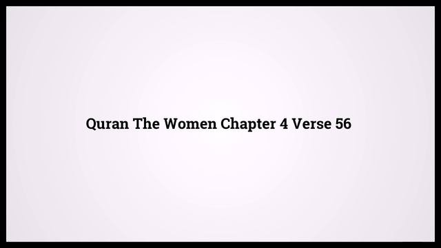 Quran The Women 4:56