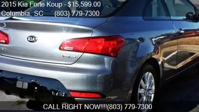 2015 Kia Forte Koup EX 2dr Coupe 6A for sale in Columbia, SC смотреть онлайн