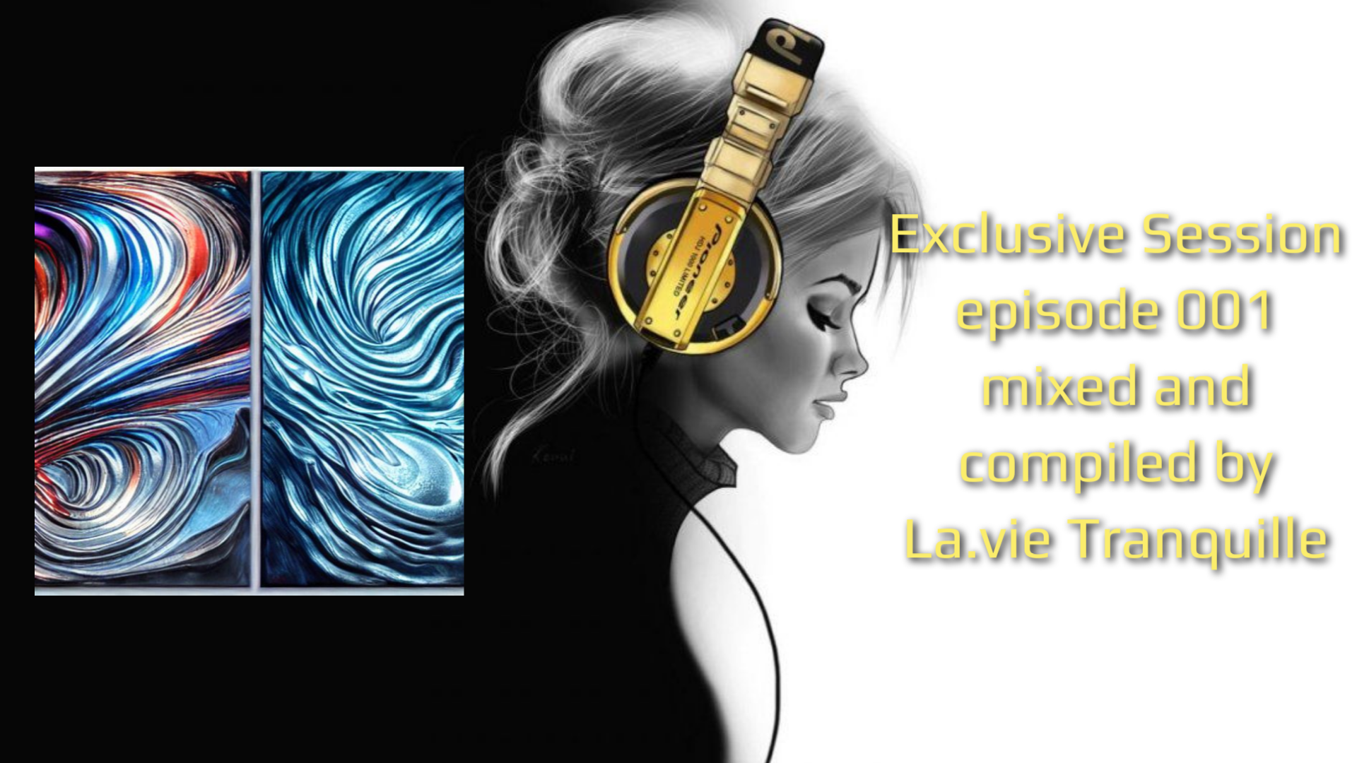 Exclusive Session episode 001 mixed and compiled by La.vie Tranquille