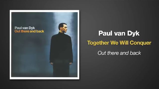 Paul van Dyk - Together We Will Conquer смотреть онлайн